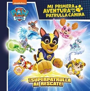 MI PRIMERA AVENTURA CON LA PATRULLA CANINA.¡SUPERPATRULLA AL RESCATE | 9788448869199 | Libreria Geli - Librería Online de Girona - Comprar libros en catalán y castellano