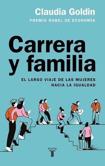 CARRERA Y FAMILIA | 9788430626977 | GOLDIN, CLAUDIA | Llibreria Geli - Llibreria Online de Girona - Comprar llibres en català i castellà