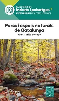 PARCS I ESPAIS NATURALS DE CATALUNYA | 9788470111334 | BORREGO PEREZ, JOAN CARLOS | Libreria Geli - Librería Online de Girona - Comprar libros en catalán y castellano