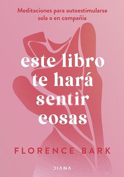 ESTE LIBRO TE HARÁ SENTIR COSAS | 9788411191760 | SBARK, FLORENCE | Libreria Geli - Librería Online de Girona - Comprar libros en catalán y castellano