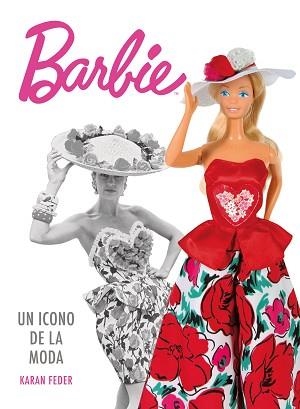 BARBIE.UN ICONO DE LA MODA | 9788419875679 | FEDER, KARAN | Llibreria Geli - Llibreria Online de Girona - Comprar llibres en català i castellà