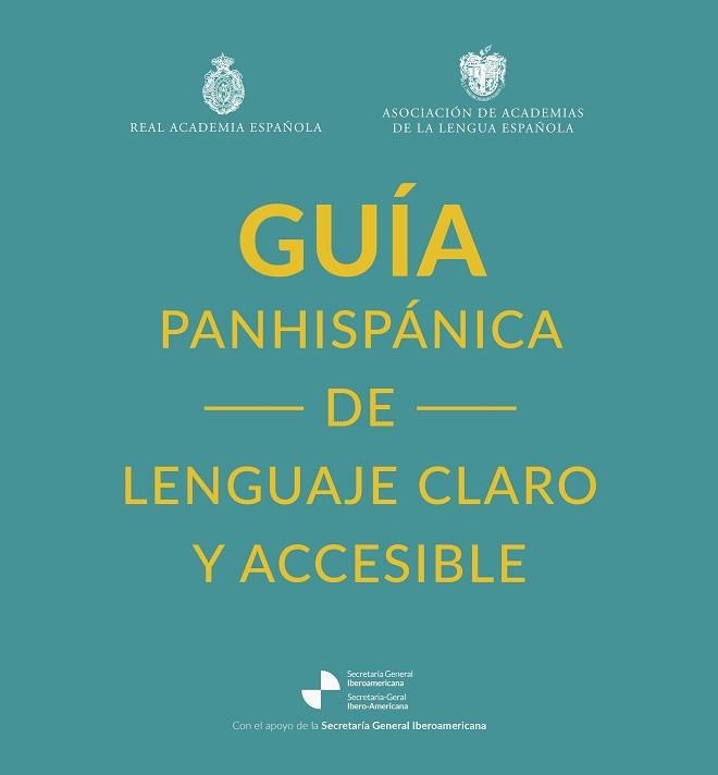 GUÍA PANHISPÁNICA DE LENGUAJE CLARO Y ACCESIBLE | 9788467075045 | REAL ACADEMIA ESPAÑOLA | Libreria Geli - Librería Online de Girona - Comprar libros en catalán y castellano