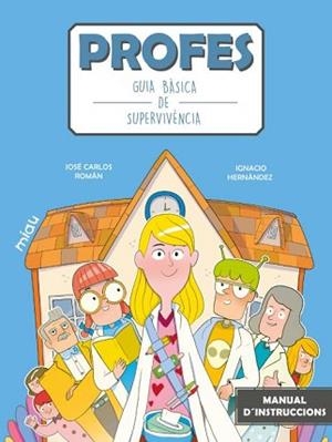 PROFES.GUIA BÀSICA DE SUPERVIVÈNCIA | 9788418753633 | ROMÁN, JOSÉ CARLOS | Libreria Geli - Librería Online de Girona - Comprar libros en catalán y castellano