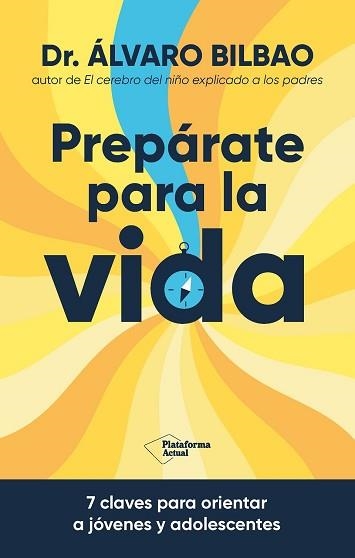PREPÁRATE PARA LA VIDA? | 9788410079267 | BILBAO BILBAO, DR. ÁLVARO | Libreria Geli - Librería Online de Girona - Comprar libros en catalán y castellano