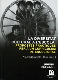 LA DIVERSITAT CULTURAL A L'ESCOLA: PROPOSTES PRACTIQUES PER | 9788480215336 | SALES CIGES,AUXILIADORA | Llibreria Geli - Llibreria Online de Girona - Comprar llibres en català i castellà