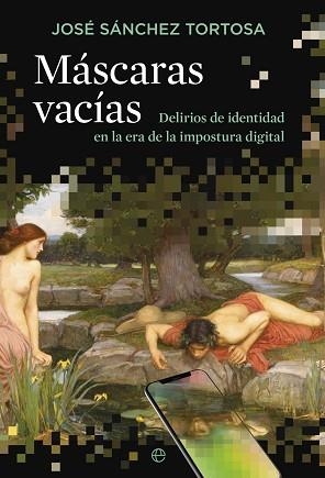 MÁSCARAS VACÍAS | 9788413848730 | SÁNCHEZ TORTOSA, JAVIER | Llibreria Geli - Llibreria Online de Girona - Comprar llibres en català i castellà