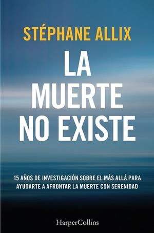 LA MUERTE NO EXISTE | 9788410640627 | ALLIX, STÉPHANE | Llibreria Geli - Llibreria Online de Girona - Comprar llibres en català i castellà