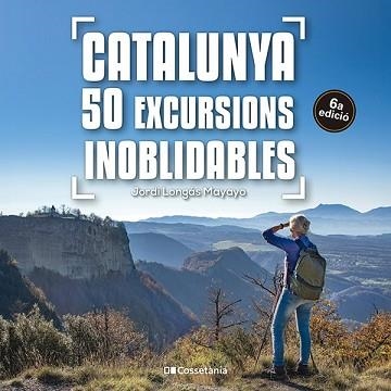 CATALUNYA.50 EXCURSIONS INOBLIDABLES | 9788413563299 | LONGÁS MAYAYO, JORDI | Libreria Geli - Librería Online de Girona - Comprar libros en catalán y castellano