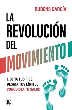 LA REVOLUCIÓN DEL MOVIMIENTO | 9788402429780 | GARCÍA (@RMOTIONCOACH), RUBENS | Libreria Geli - Librería Online de Girona - Comprar libros en catalán y castellano