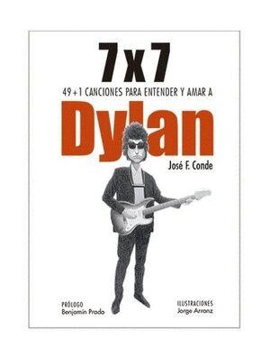 7X7. 49+1 CANCIONES PARA ENTENDER Y AMAR A DYLAN | 9788412532876 | CONDE,JOSÉ F. | Libreria Geli - Librería Online de Girona - Comprar libros en catalán y castellano