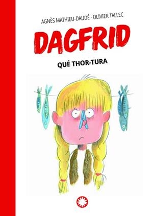 DAGFRID-2.QUÉ THOR-TURA | 9788419401076 | MATHIEU-DAUDÉ, AGNÈS | Libreria Geli - Librería Online de Girona - Comprar libros en catalán y castellano