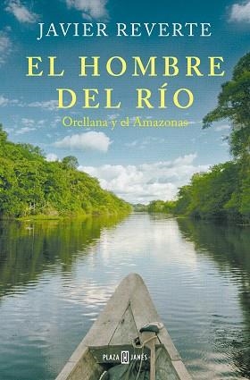 EL HOMBRE DEL RÍO | 9788401033841 | REVERTE, JAVIER | Libreria Geli - Librería Online de Girona - Comprar libros en catalán y castellano