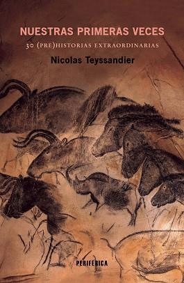 NUESTRAS PRIMERAS VECES | 9788410171237 | TEYSSANDIER, NICOLAS | Libreria Geli - Librería Online de Girona - Comprar libros en catalán y castellano