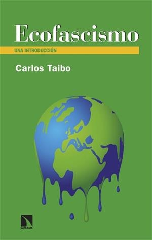 ECOFASCISMO.UNA INTRODUCCIÓN | 9788410671188 | TAIBO, CARLOS | Llibreria Geli - Llibreria Online de Girona - Comprar llibres en català i castellà