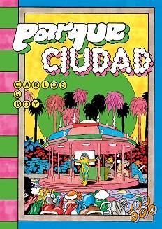 PARQUE CIUDAD | 9788492615469 | GONZALEZ BOY,CARLOS | Llibreria Geli - Llibreria Online de Girona - Comprar llibres en català i castellà