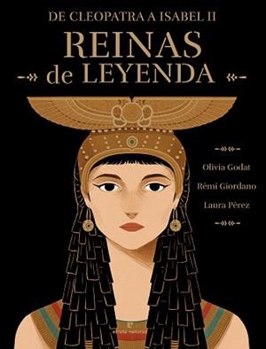 REINAS DE LEYENDA | 9788419158819 | GIORDANO, RÉMI/GODAT, OLIVIA | Libreria Geli - Librería Online de Girona - Comprar libros en catalán y castellano