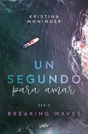 UN SEGUNDO PARA AMAR | 9788410399006 | MONINGER, KRISTINA | Llibreria Geli - Llibreria Online de Girona - Comprar llibres en català i castellà