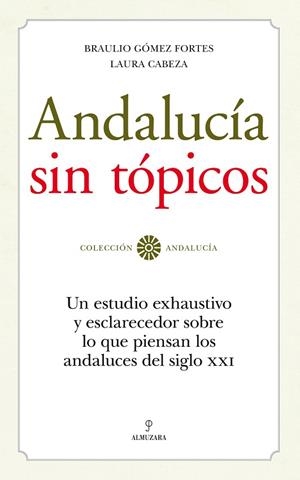ANDALUCIA SIN TOPICOS | 9788492573707 | GOMEZ,BRAULIO/CABEZA,LAURA | Llibreria Geli - Llibreria Online de Girona - Comprar llibres en català i castellà