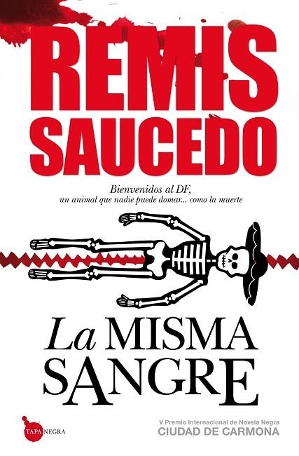LA MISMA SANGRE | 9788415338017 | SAUCEDO,REMIS | Libreria Geli - Librería Online de Girona - Comprar libros en catalán y castellano