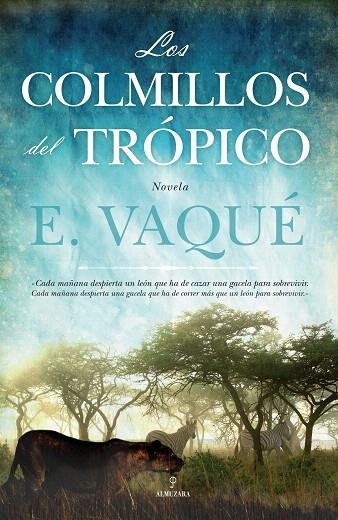 LOS COLMILLOS DEL TRÓPICO | 9788415338598 | VAQUÉ,E. | Libreria Geli - Librería Online de Girona - Comprar libros en catalán y castellano