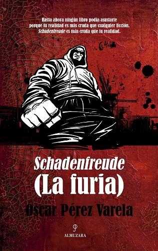 SCHADENFREUDE (LA FURIA) | 9788492924981 | PÉREZ VARELA,ÓSCAR | Libreria Geli - Librería Online de Girona - Comprar libros en catalán y castellano
