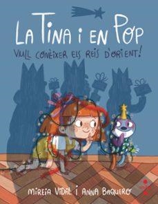LA TINA I EN POP-7.VULL CONÈIXER ELS REIS D'ORIENT! | 9788466157391 | VIDAL SAENZ, MIREIA | Libreria Geli - Librería Online de Girona - Comprar libros en catalán y castellano