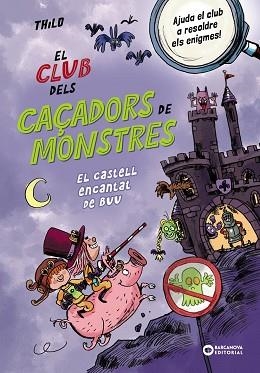 EL CLUB DELS CAÇADORS DE MONSTRES.EL CASTELL ENCANTAT DE BUU | 9788448963064 | THILO, THILO | Libreria Geli - Librería Online de Girona - Comprar libros en catalán y castellano