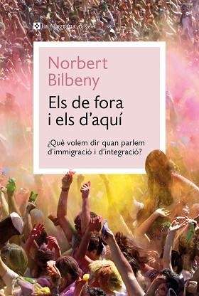 ELS DE FORA I ELS D'AQUÍ | 9788410009424 | BILBENY, NORBERT | Llibreria Geli - Llibreria Online de Girona - Comprar llibres en català i castellà
