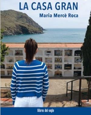 LA CASA GRAN | 9788481280654 | ROCA, MARIA MERCÈ | Libreria Geli - Librería Online de Girona - Comprar libros en catalán y castellano