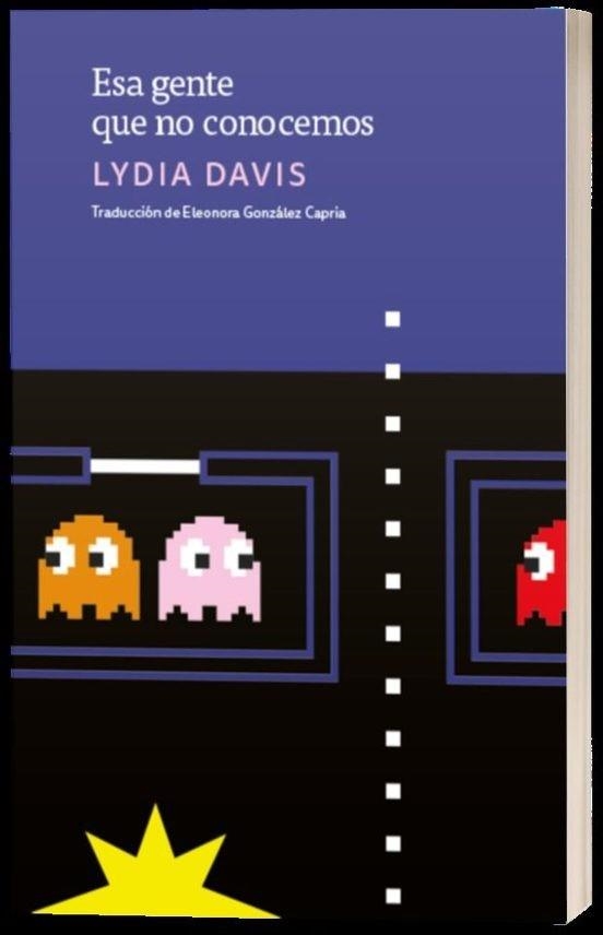 ESA GENTE QUE NO CONOCEMOS | 9788412846249 | DAVIS,LYDIA | Libreria Geli - Librería Online de Girona - Comprar libros en catalán y castellano