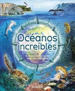 OCÉANOS INCREÍBLES | 9780241702666 | ROTH, ANNIE | Libreria Geli - Librería Online de Girona - Comprar libros en catalán y castellano