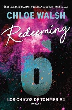REDEEMING 6 (LOS CHICOS DE TOMMEN 4) | 9788410298316 | WALSH, CHLOE | Llibreria Geli - Llibreria Online de Girona - Comprar llibres en català i castellà