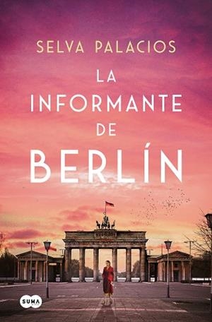 LA INFORMANTE DE BERLÍN | 9788410257313 | PALACIOS, SELVA | Libreria Geli - Librería Online de Girona - Comprar libros en catalán y castellano