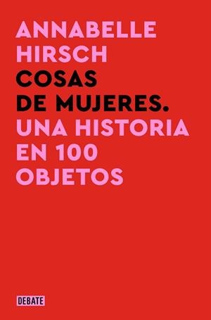 COSAS DE MUJERES | 9788419951670 | HIRSCH, ANNABELLE | Libreria Geli - Librería Online de Girona - Comprar libros en catalán y castellano