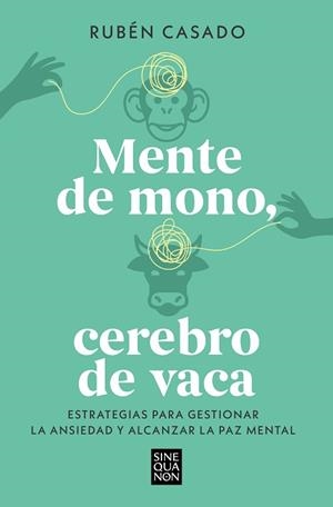 MENTE DE MONO,CEREBRO DE VACA | 9788466679275 | CASADO, RUBÉN | Libreria Geli - Librería Online de Girona - Comprar libros en catalán y castellano