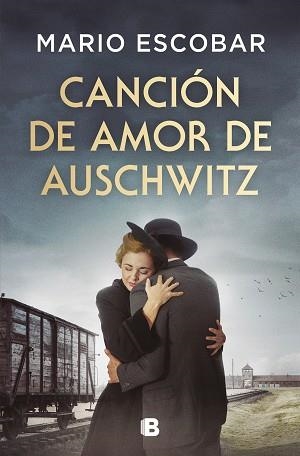 CANCIÓN DE AMOR DE AUSCHWITZ | 9788466679954 | ESCOBAR, MARIO | Libreria Geli - Librería Online de Girona - Comprar libros en catalán y castellano