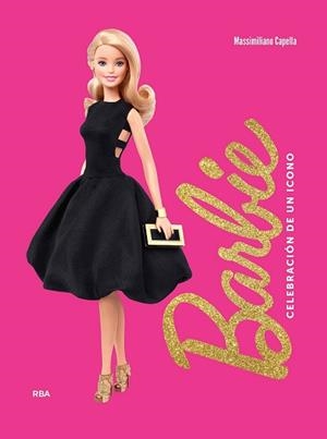 BARBIE. CELEBRACIÓN DE UN ICONO | 9788411327435 | CAPELLA, MASSIMILIANO | Libreria Geli - Librería Online de Girona - Comprar libros en catalán y castellano