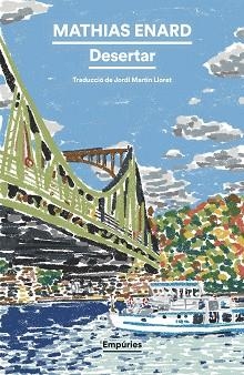 DESERTAR (EDICIÓ EN CATALÀ) | 9788419729507 | ENARD, MATHIAS | Libreria Geli - Librería Online de Girona - Comprar libros en catalán y castellano