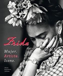 FRIDA.MUJER,ARTISTA,ICONO | 9788410101005 | CHIARA PASQUALETTI JOHNSON | Libreria Geli - Librería Online de Girona - Comprar libros en catalán y castellano