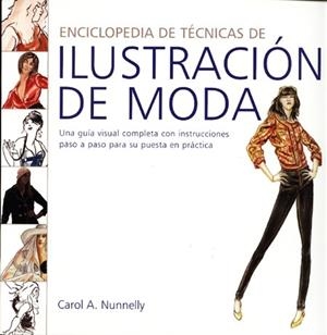 ENCICLOPEDA DE TECNICAS DE ILUSTRACION DE MODA | 9788495376947 | NUNNELLY,CAROL A. | Libreria Geli - Librería Online de Girona - Comprar libros en catalán y castellano