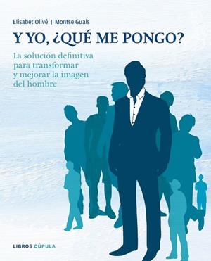 Y YO QUE ME PONGO? | 9788448067717 | OLIVE,ELISABETH/GUALS,MONTSE | Libreria Geli - Librería Online de Girona - Comprar libros en catalán y castellano