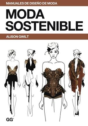 MODA SOSTENIBLE | 9788425227233 | GWILT,ALISON | Libreria Geli - Librería Online de Girona - Comprar libros en catalán y castellano