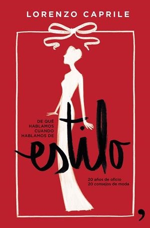 DE QUÉ HABLAMOS CUANDO HABLAMOS DE ESTILO | 9788499984223 | CAPRILE,LORENZO | Libreria Geli - Librería Online de Girona - Comprar libros en catalán y castellano