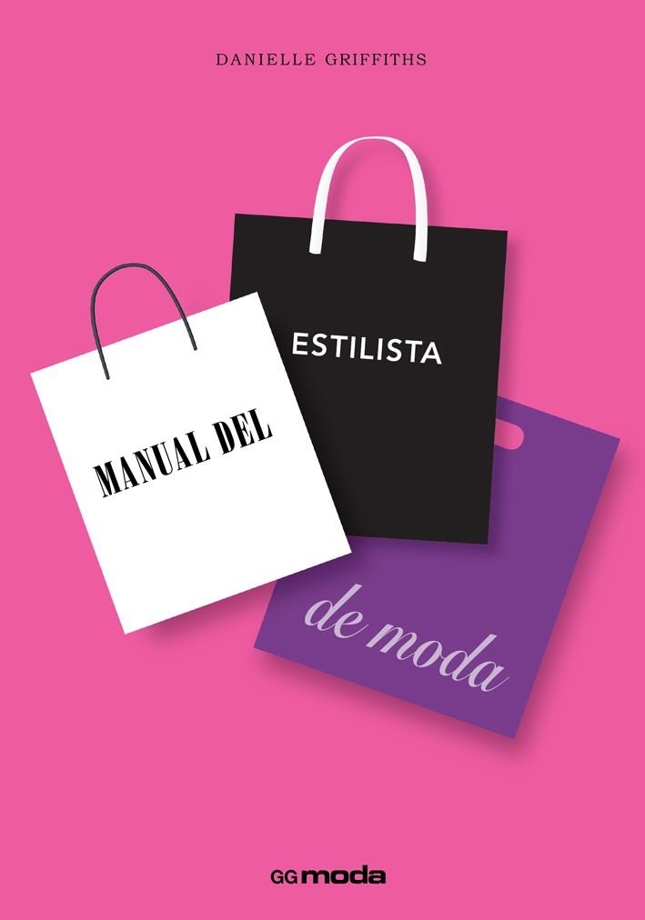 MANUAL DEL ESTILISTA DE MODA | 9788425227844 | GRIFFITHS,DANIELLE | Libreria Geli - Librería Online de Girona - Comprar libros en catalán y castellano