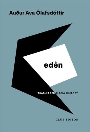 EDÈN(EDICIÓ EN CATALÀ) PREMI LLIBRETER 2025 ALTRES LITERATURES | 9788473294522 | ÓLAFSDÓTTIR, AUÐUR AVA | Libreria Geli - Librería Online de Girona - Comprar libros en catalán y castellano