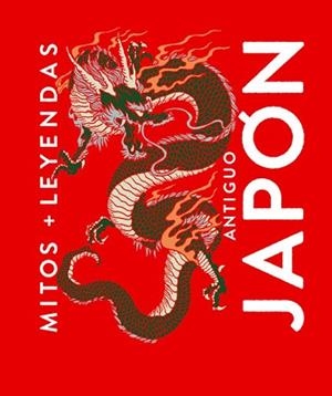 MITOS Y LEYENDAS ANTIGUO JAPÓN | 9788410206137 | Llibreria Geli - Llibreria Online de Girona - Comprar llibres en català i castellà