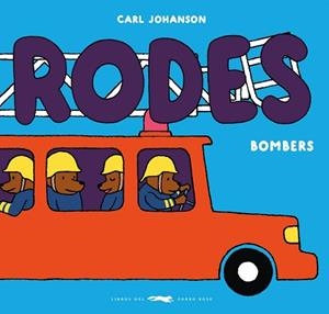 RODES.BOMBERS | 9788412782189 | JOHANSON, CARL | Llibreria Geli - Llibreria Online de Girona - Comprar llibres en català i castellà
