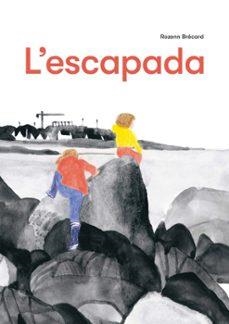 L'ESCAPADA | 9788412863123 | BRÉCARD, ROZENN | Libreria Geli - Librería Online de Girona - Comprar libros en catalán y castellano