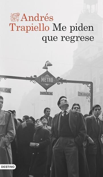 ME PIDEN QUE REGRESE | 9788423365852 | TRAPIELLO, ANDRÉS | Libreria Geli - Librería Online de Girona - Comprar libros en catalán y castellano