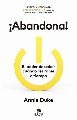 ABANDONA!EL PODER DE SABER CUÁNDO RETIRARSE A TIEMPO | 9788413443553 | DUKE, ANNIE | Libreria Geli - Librería Online de Girona - Comprar libros en catalán y castellano